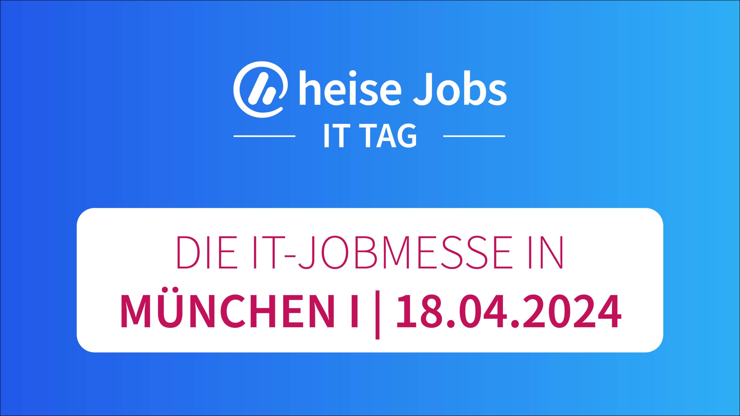 Bild 1 heise Jobs IT Tag München I